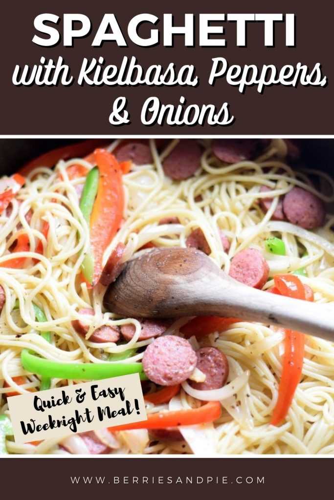 Spaghetti with kielbasa, peppers, and onions